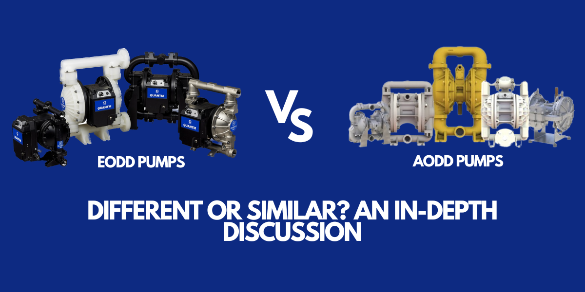 EODD PUMPS VS AODD PUMPS: DIFFERENT OR SIMILAR ?